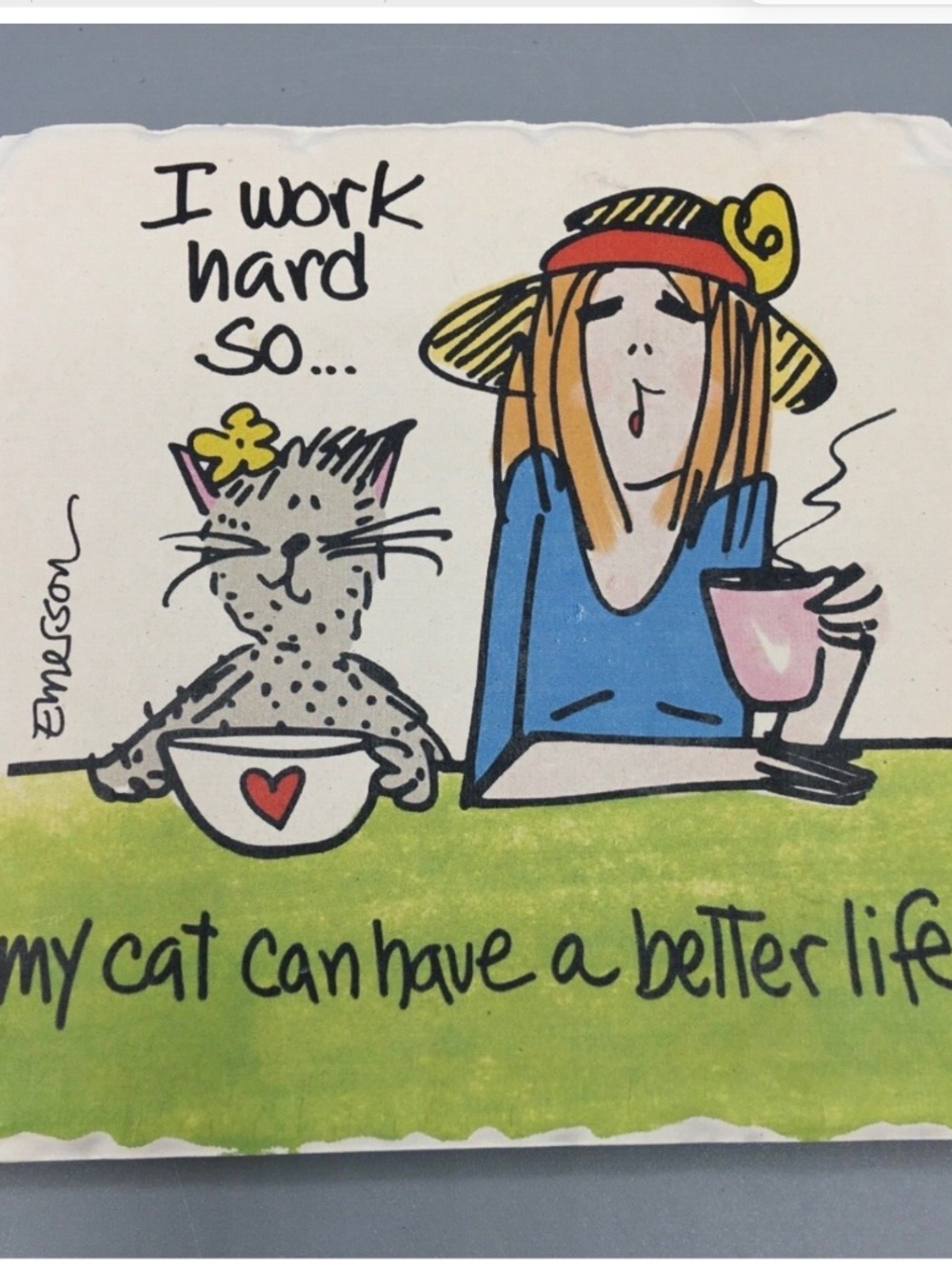 Tumbled Stone cat coaster “I work Hard so my cat can have a better life”